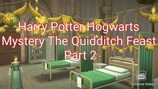 Harry Potter Hogwarts Mystery The Quidditch Feast Part 2