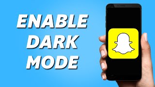 How to Enable Dark Mode on Snapchat (Finally)
