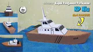 Membuat Miniatur Kapal Laut Dari Kardus | Kapal Pengawas Perikanan - KP Hiu