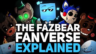 The Fazbear Fanverse Explained
