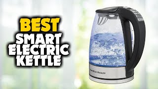 Best Smart Electric Kettle - 2024 Expert Top Picks!