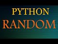 Python Comprehensive Tutorials - Random Module (built-in)