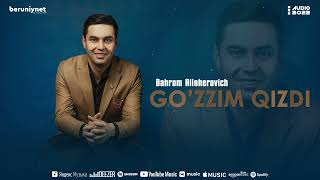 Bahrom Alisherovich - Go'zzim qizdi (Audio 2022)