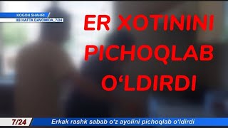 ER XOTININI PICHOQLAB O‘LDIRDI