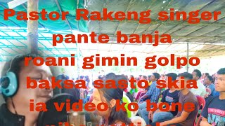 Pastor Rakseng singer rengrampara brance Astables o dilok baksa skia