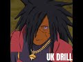 madara uk drill naruto shippuden rap everyone diss