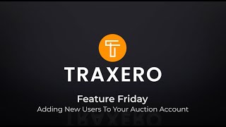 Feature Friday: Adding New Users to Your Auction Account