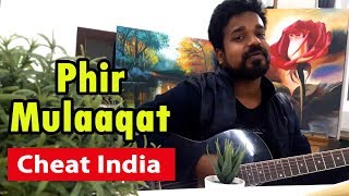 Phir Mulaqat hogi kabhi - Cover || Cheat India || jubin Nautiyal || Imraan Hashmi || Musical Guruji
