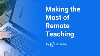 Making the Most of Remote Teaching