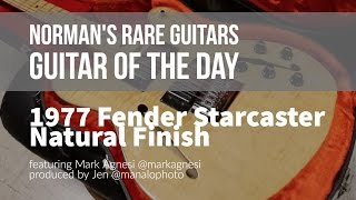 Norman's Rare Guitars - Guitar of the Day: 1977 Fender Starcaster in Natural