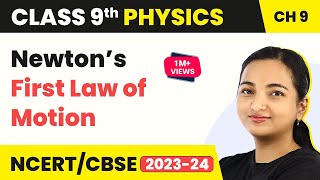 Newton’s First Law of Motion - Force and Laws of Motion | Class 9 Physics