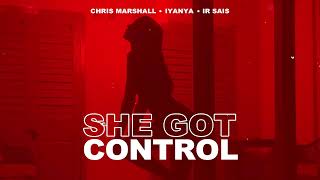 Chris Marshall \u0026 Iyanya \u0026 Ir Sais - She Got Control (Official Audio)