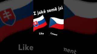 Z jaké země  jsi