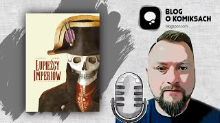 Vlog o komiksach #8. Łupieżcy Imperiów. Recenzja komiksu