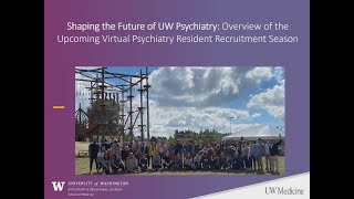 Shaping the Future of UW Psychiatry: Overview of the Upcoming Virtual Psychiatry Recruitment Season