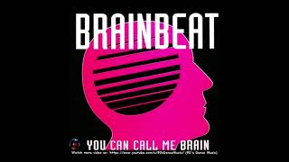 Brainbeat ‎- You Can Call Me Brain (Single Edit) (90's Dance Music) ✅