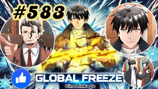 Global Freeze: World Froze | Return in Past | EP 583| Manhwa Explained in Hindi