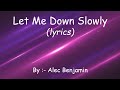 Let me down slowly - Alec Benjamin (lyrics) #musixy #song #lyricalvideo #trending