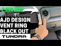 AJT Designs Tundra Interior Vent Blackout Trim Mod