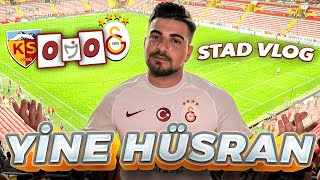 MAÇ SONU AĞIR KONUŞTUM!  | Kayserispor 0-0 Galatasaray Vlog