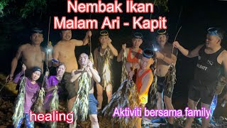 Nembak Ikan Malam Hari Dengan Family Di Kapit