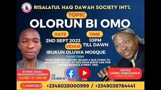 USTAZJAMIU DEBATES EVANG ISSAC/ OLOHUN BI MO