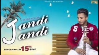Jandi Jandi | Full Song HD | Seera Buttar Latest Punjabi Song 2017