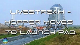 SpaceX Starship Hopper Moving to Boca Chica Launch Pad - Livestream
