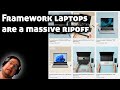 Framework laptops are a massive ripoff