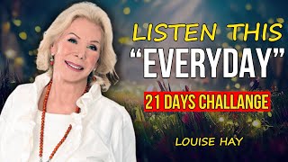 Louise Hay:  Even the Impossible Will Manifest | Make it your Routine!