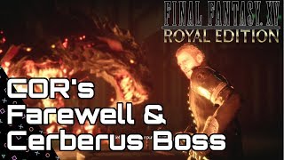 FINAL FANTASY 15 ROYAL! Cor's Farewell \u0026 Cerberus Boss Fight Cutscene