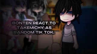 bonten react to Takemichy as random Tik Tok //AU// by: hishiki [read description]