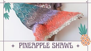 Crochet this BEAUTIFUL shawl and finally master the pineapple stitch🍍