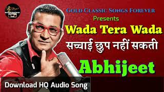 Wada Tera Wada (Sachchai Chhup Nahi Sakti) - Abhijeet - Wada Na Tod - Dushman - Ankit Badal AB
