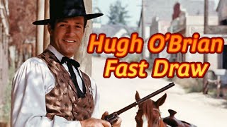 Hugh O’Brian - Fast Draw! #fastdraw #westernfastdraw #fastestactor