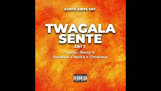 TWAGALA SENTE -ZIKI J FT REATHM X MULTA X OMWANA X HUNTERBWAY (OFFICIAL AUDIO 2024)