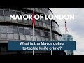 What is the Mayor doing to tackle knife crime?