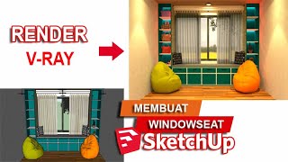 Membuat Window Seat di SketchUp