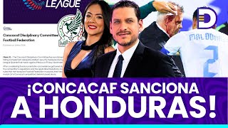 Concacaf anuncia la sanción impuesta a Honduras tras los incidentes en el duelo de ida ante México