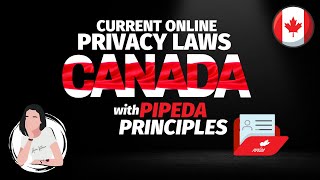 Online Privacy Laws in Canada - PIPEDA Principles