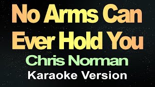 No Arms Can Ever Hold You (Karaoke)