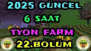 2025 GÜNCEL 6 SAAT TYON FARM 22.BÖLÜM #knightonline #knightonlinefarm