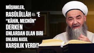 Müşrikler, Rasûlüllâh ﷺ’e “Kâhin, Mecnûn\