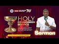 PASTOR E.A ADEBOYE SERMON | RCCG JUNE 2022 HOLY COMMUNION SERVICE