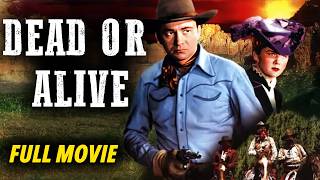 DEAD OR ALIVE (1944) [TEX RITTER] [DAVE O'BRIEN] [GUY WILKERSON] Full Length Western Movie | English