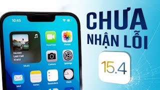 iOS 15.4 CHÍNH THỨC: Chia buồn với iPhone 11; Apple vẫn KHÔNG THỪA NHẬN lỗi này!