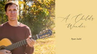 Ryan Judd plays his relaxing fingerstyle guitar composition, "A Child's Wonder"