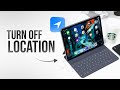 How to Turn Off Location on iPad (tutorial)