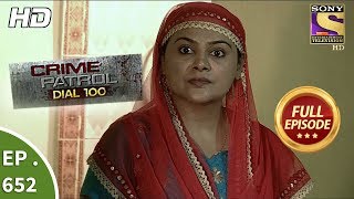 Crime Patrol Dial 100 - क्राइम पेट्रोल - Ep 652 - Full Episode - 14th November, 2017