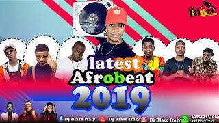 New Naija Afrobeat Mix  April - May 2019  Dj Blaze Ft Rudeboywizkiddavidowizkidpatoranking